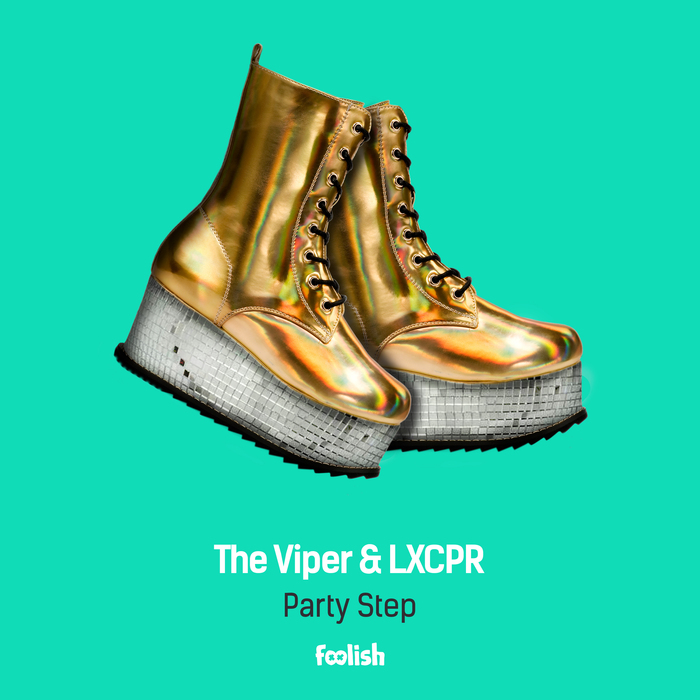 THE VIPER & LXCPR - Party Step