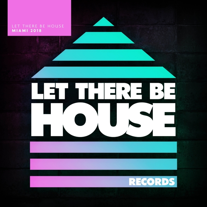 GLEN HORSBOROUGH/VARIOUS - Let There Be House Miami 2018 (unmixed tracks)