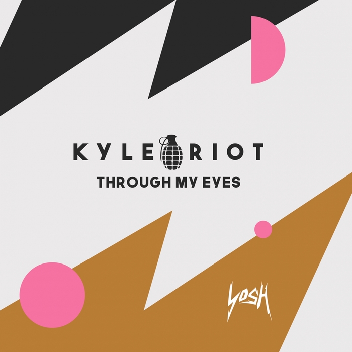 KYLE RIOT - Through My Eyes