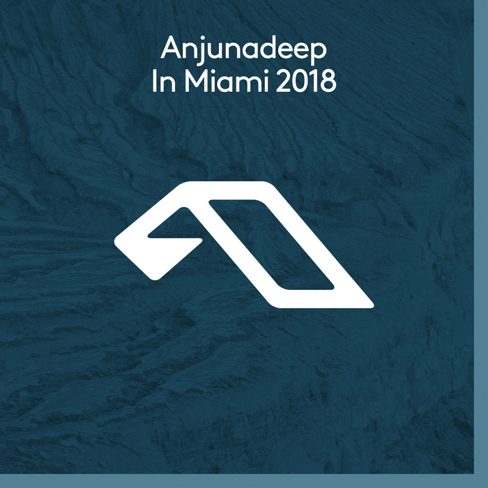 VARIOUS - Anjunadeep In Miami 2018