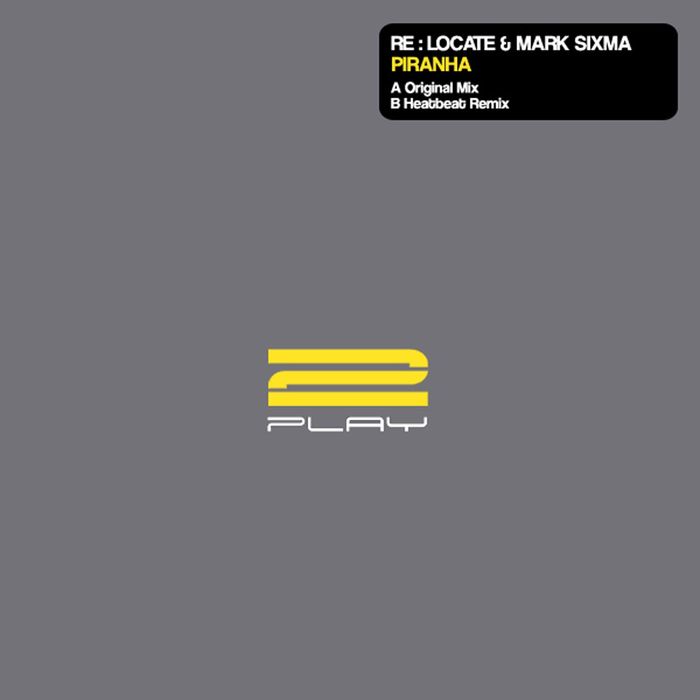 RE:LOCATE/MARK SIXMA - Piranha