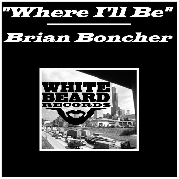 BRIAN BONCHER - Where I'll Be