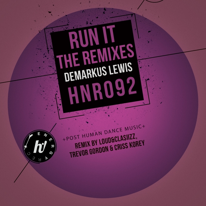 DEMARKUS LEWIS - Run It - The Remixes