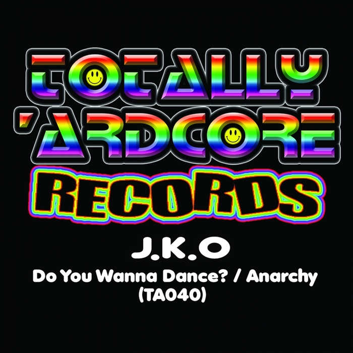 J.K.O - Do You Wanna Dance?/Anarchy