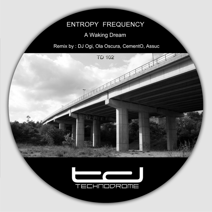 ENTROPY FREQUENCY - A Waking Dream