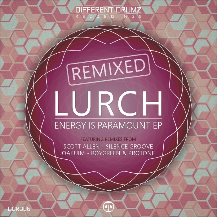 LURCH - Energy Is Paramount EP (Remixed)