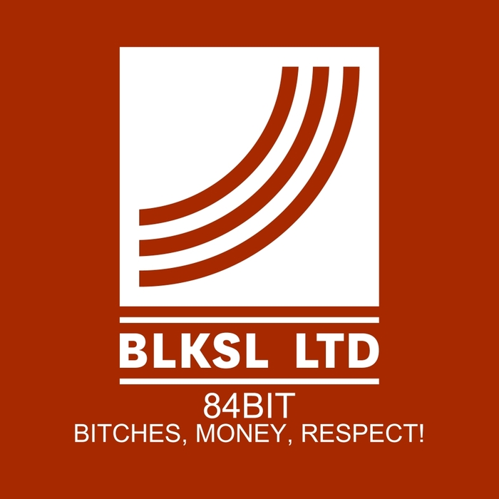 84BIT - Bitches, Money, Respect!