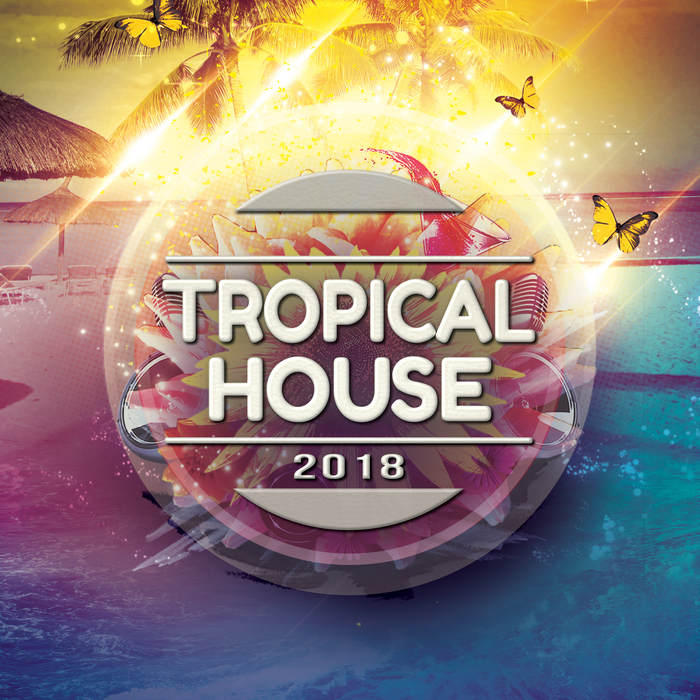 VARIOUS - Tropical House 2018