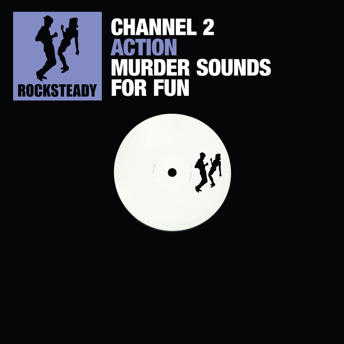 CHANNEL 2 - Rocksteady 001