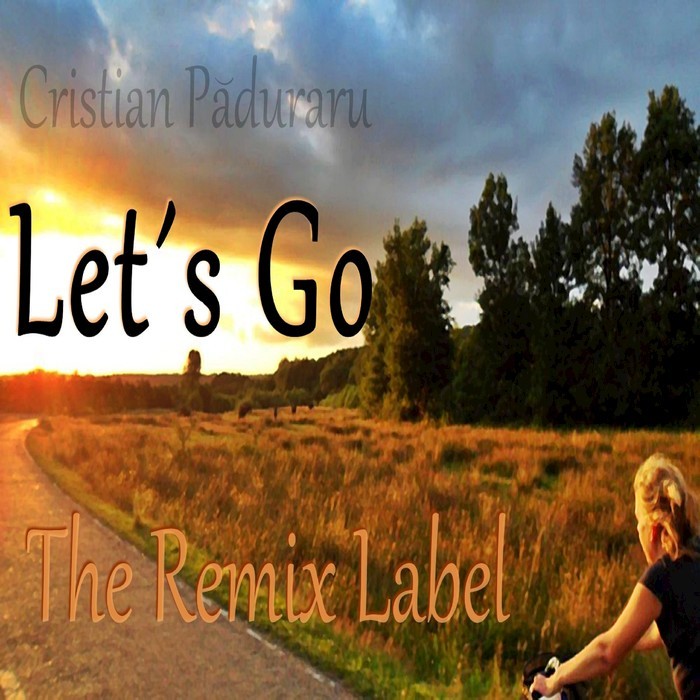 CRISTIAN PADURARU - LetAss Go (Remixes)