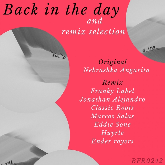 NEBRASHKA ANGARITA - Back In The Day & Remix Selection