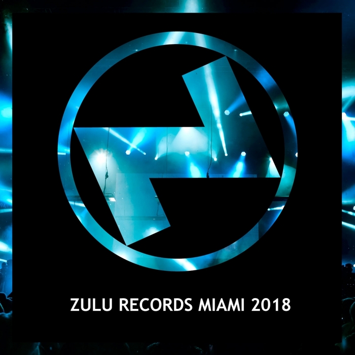VARIOUS - Zulu Records Miami 2018