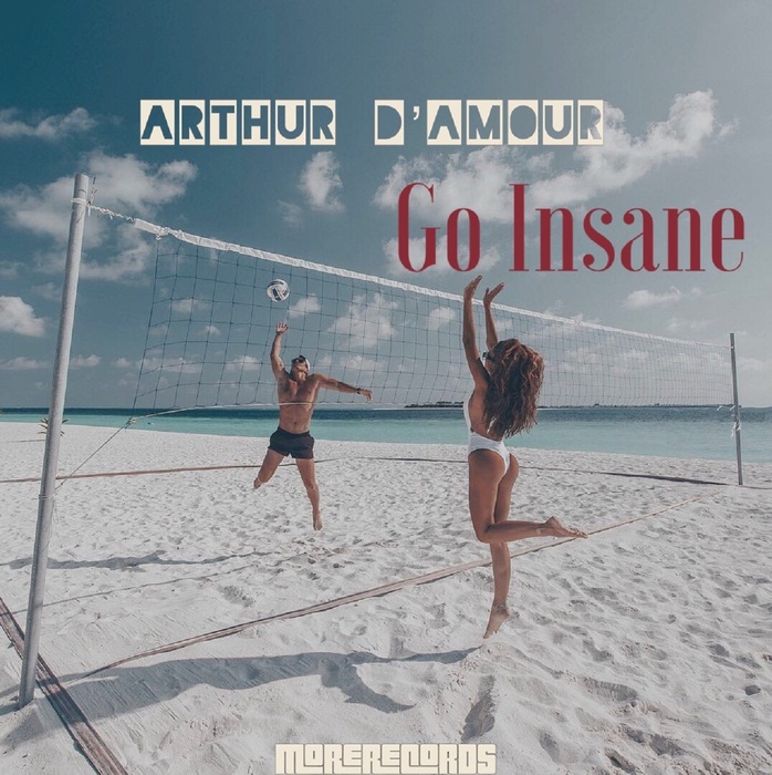 ARTHUR D'AMOUR - Go Insane