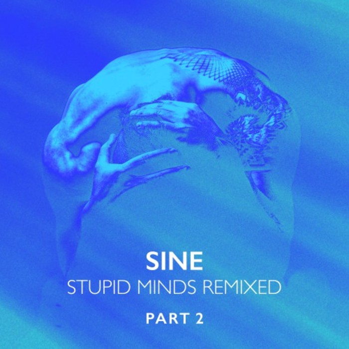 SINE - Stupid Minds (Remixed Part 2)