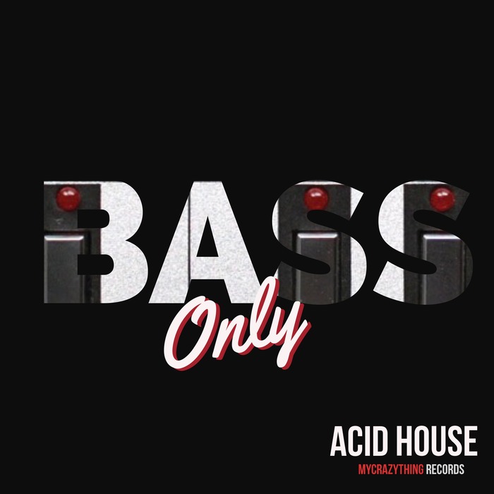 MYCRAZYTHING RECORDS - Bass Only Acid House (Sample Pack WAV/MIDI)