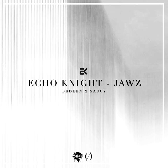 ECHO KNIGHT - Jawz