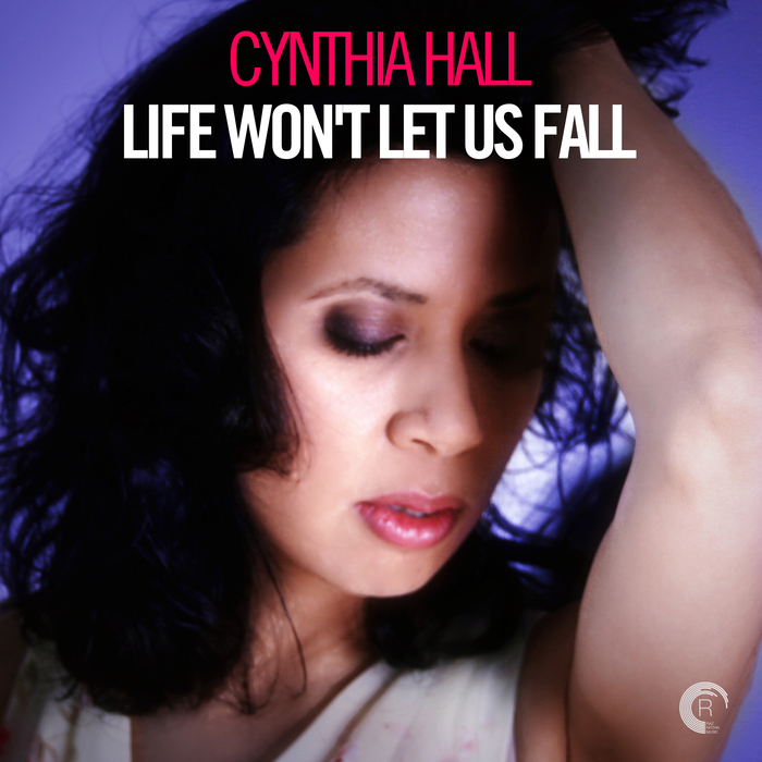 CYNTHIA HALL/VARIOUS - Life Won't Let Us Fall
