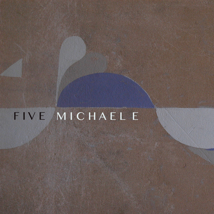 MICHAEL E - Five