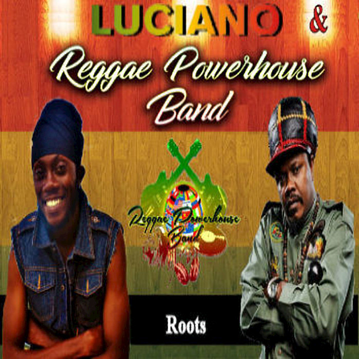 REGGAE POWERHOUSE BAND feat LUCIANO - Roots