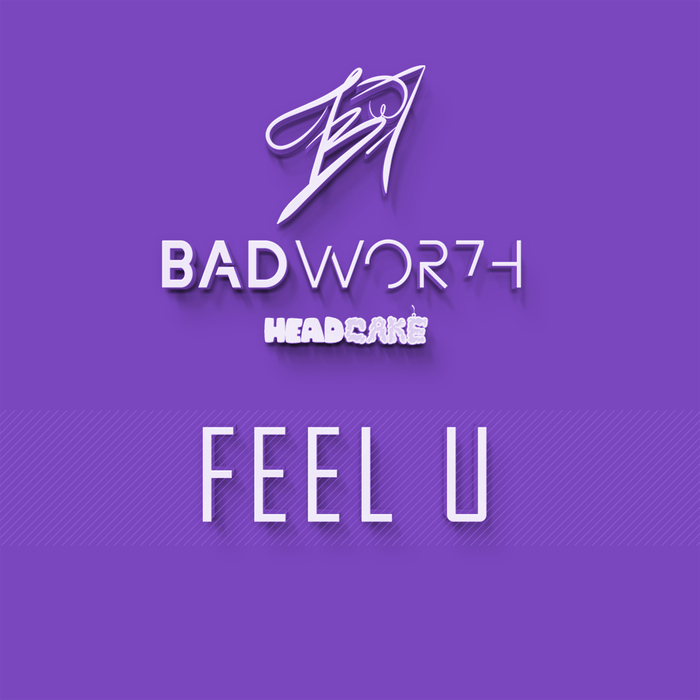 BADWOR7H - Feel U