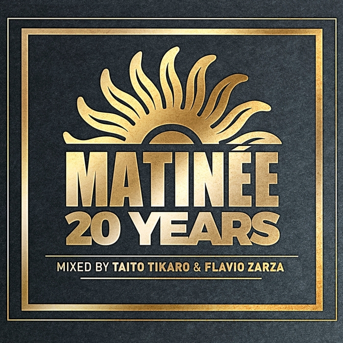 TAITO TIKARO/FLAVIO ZARZA/VARIOUS - Matinee 20 Years (unmixed tracks)