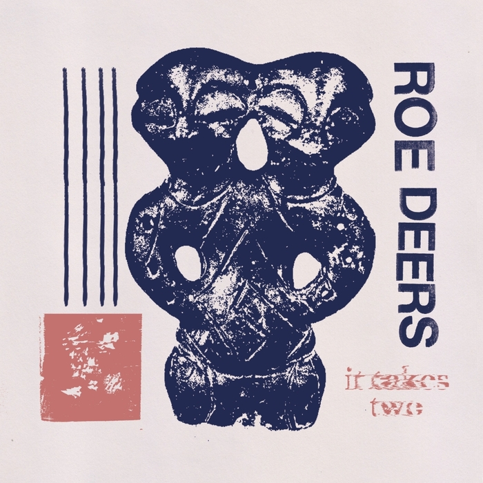 ROE DEERS - It Takes Two