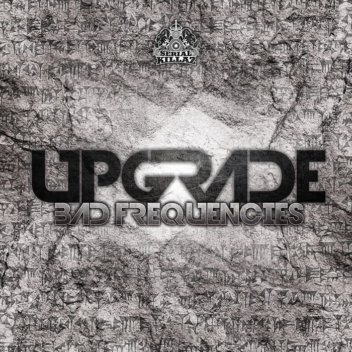UPGRADE - Bad Frequencies EP