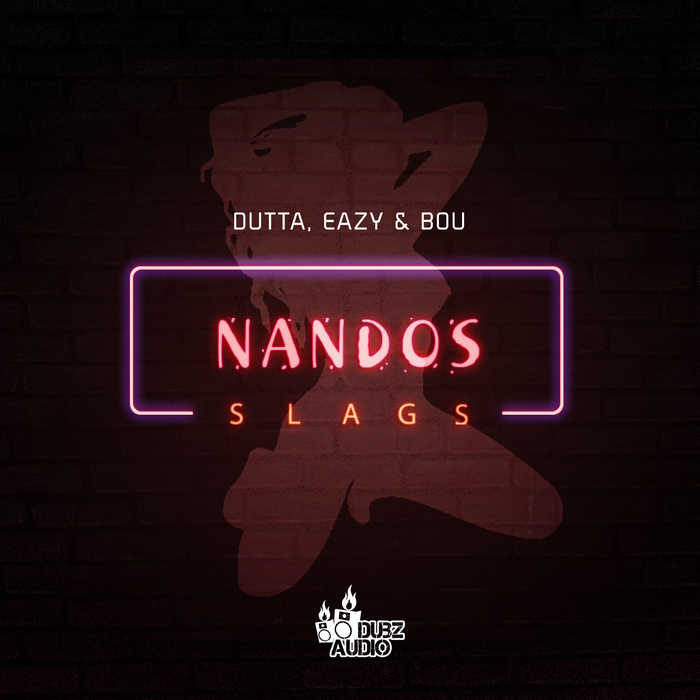 DUTTA/EAZY/BOU - Nandos Slags