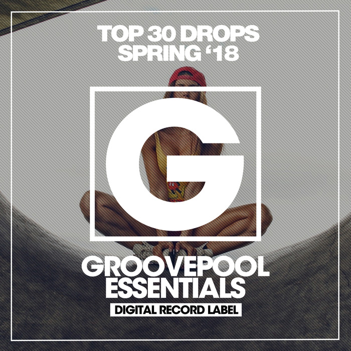 VARIOUS - Top 30 Drops (Spring '18)