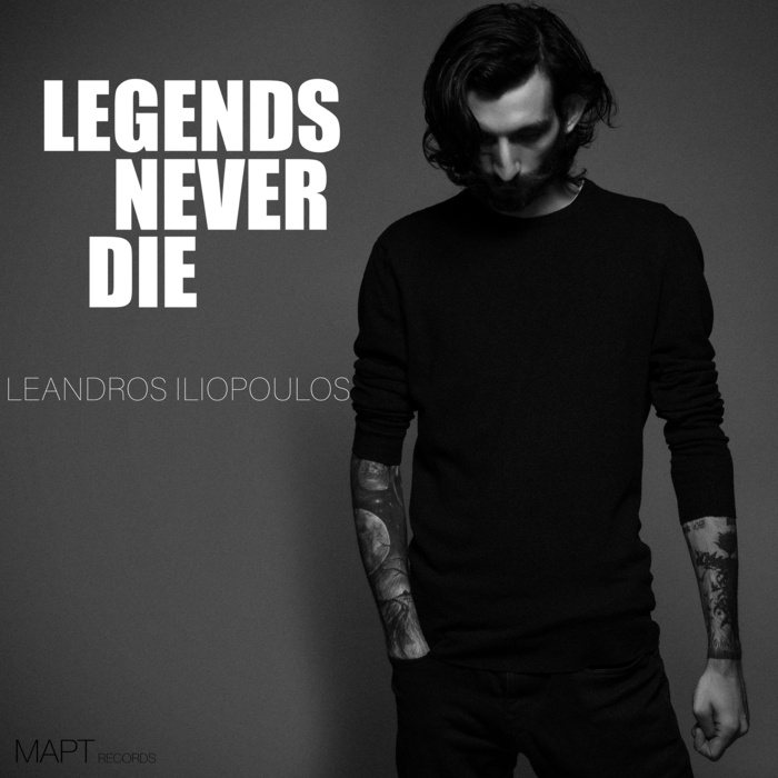 LEANDROS ILIOPOULOS - Legends Never Die