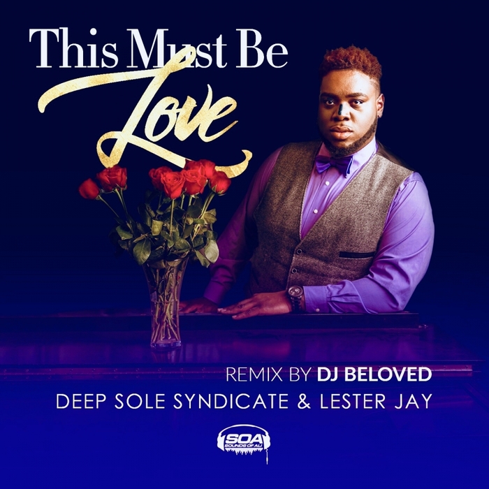 DEEP SOLE SYNDICATE & LESTER JAY - This Must Be Love