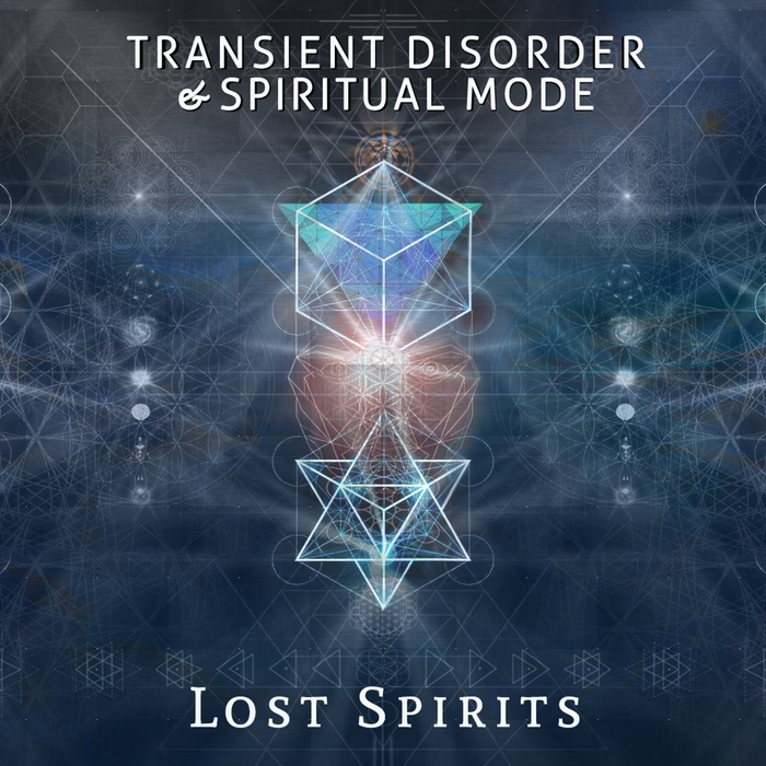 TRANSIENT DISORDER & SPIRITUAL MODE - Lost Spirits
