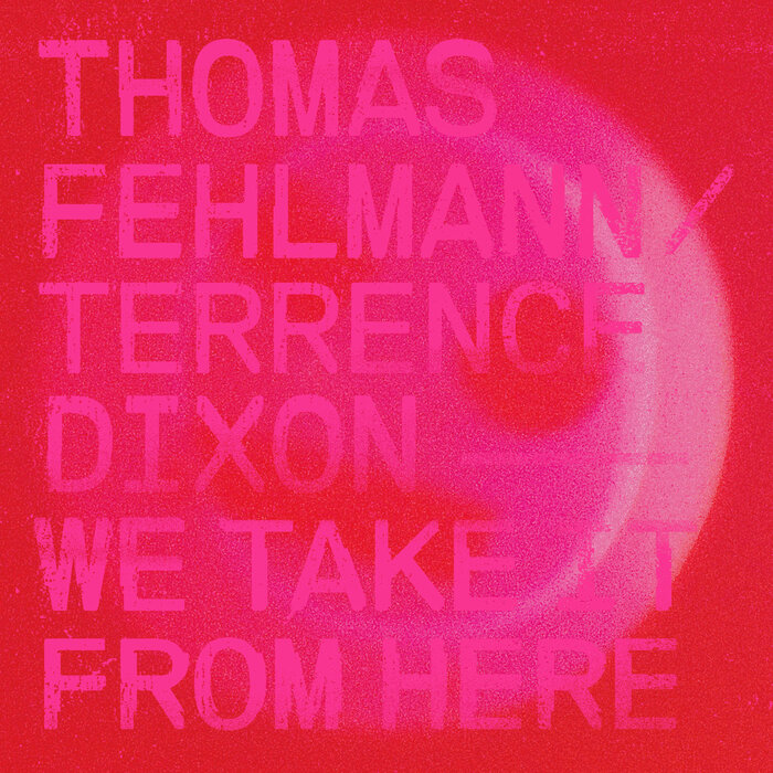 THOMAS FEHLMANN/TERRENCE DIXON - We Take It From Here