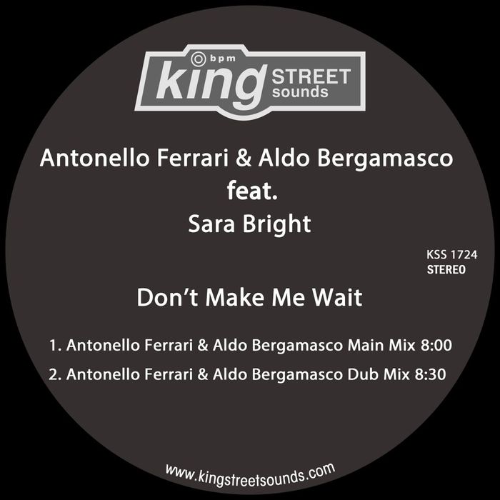 ANTONELLO FERRARI/ALDO BERGAMASCO feat SARA BRIGHT - Don't Make Me Wait