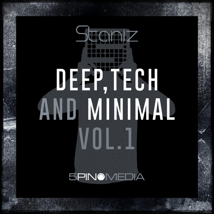 STANIZ - Deep, Tech & Minimal Vol 1 (Sample Pack WAV/APPLE/LIVE)