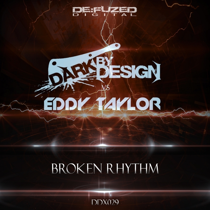 DARK BY DESIGN vs EDDY TAYLOR - Broken Rhythm