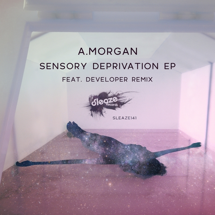A MORGAN - Sensory Deprivation EP