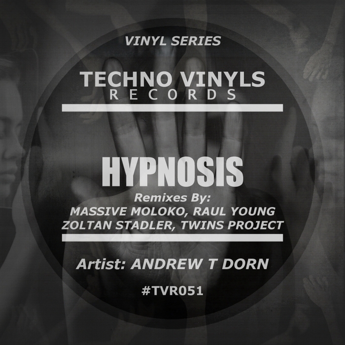 ANDREW T DORN - Hypnosis (Remixes)