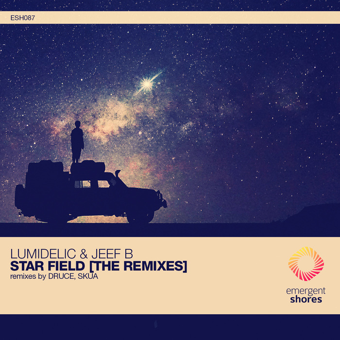 LUMIDELIC/JEEF B - Star Field [The Remixes]