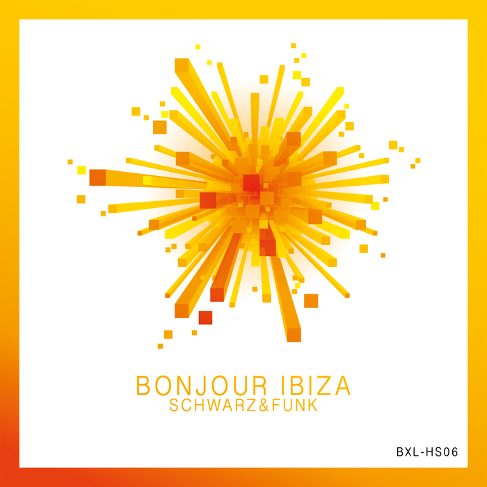 SCHWARZ & FUNK - Bonjour Ibiza