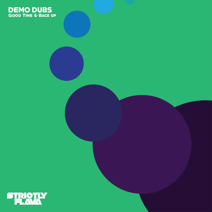 DEMO DUBS - Good Time & Back Up