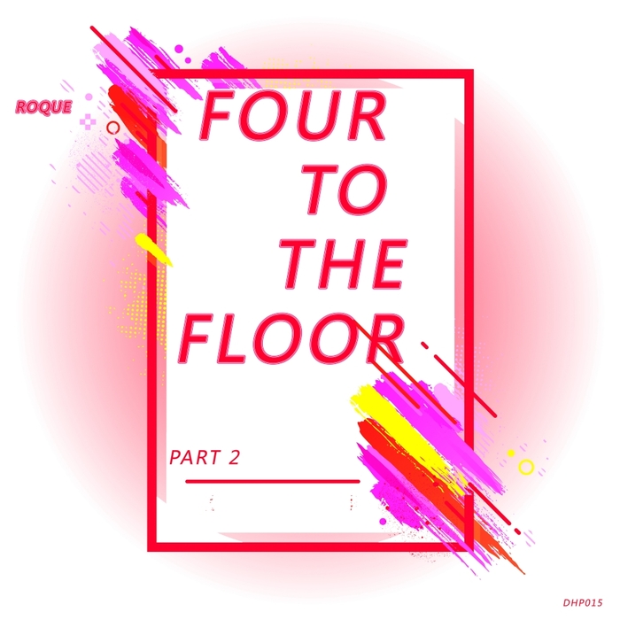 ROQUE - Four To The Floor (Part 2)