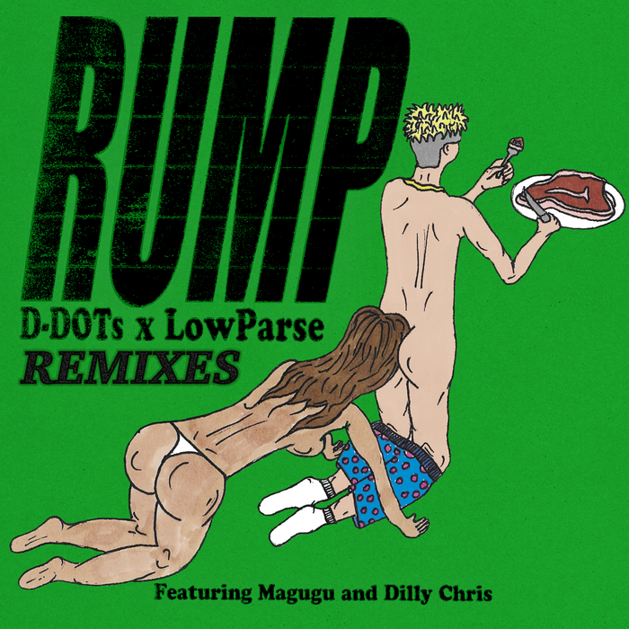 D-DOTS & LOWPARSE feat MAGUGU & DILLY CHRIS - Rump (Remixes)