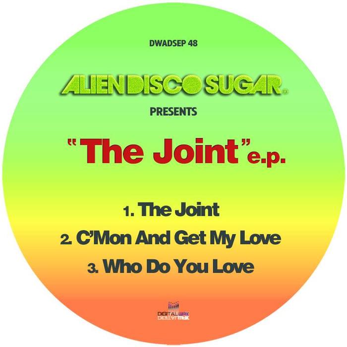 ALIEN DISCO SUGAR - The Joint EP