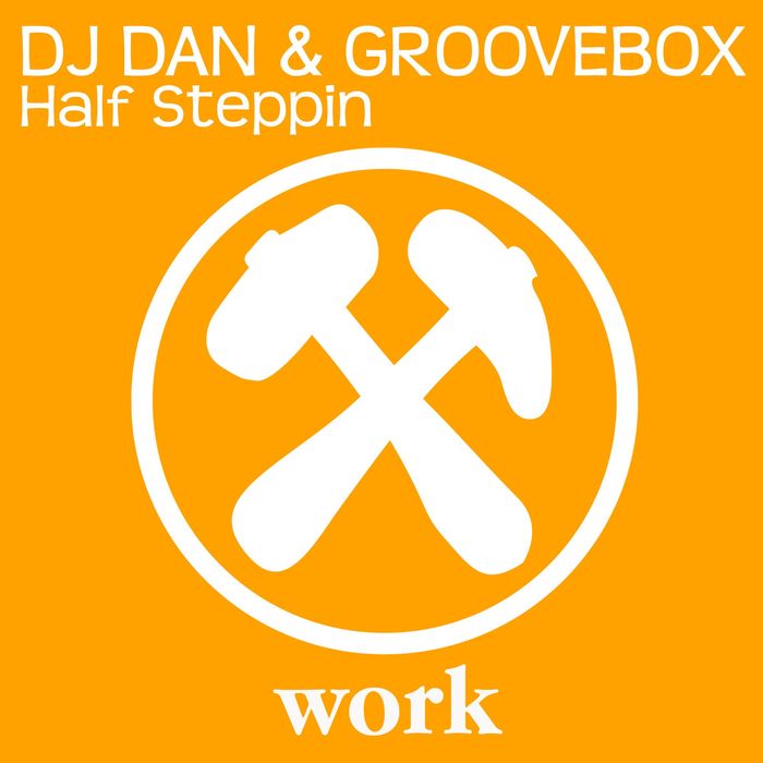 DJ DAN/GROOVEBOX - Half Steppin
