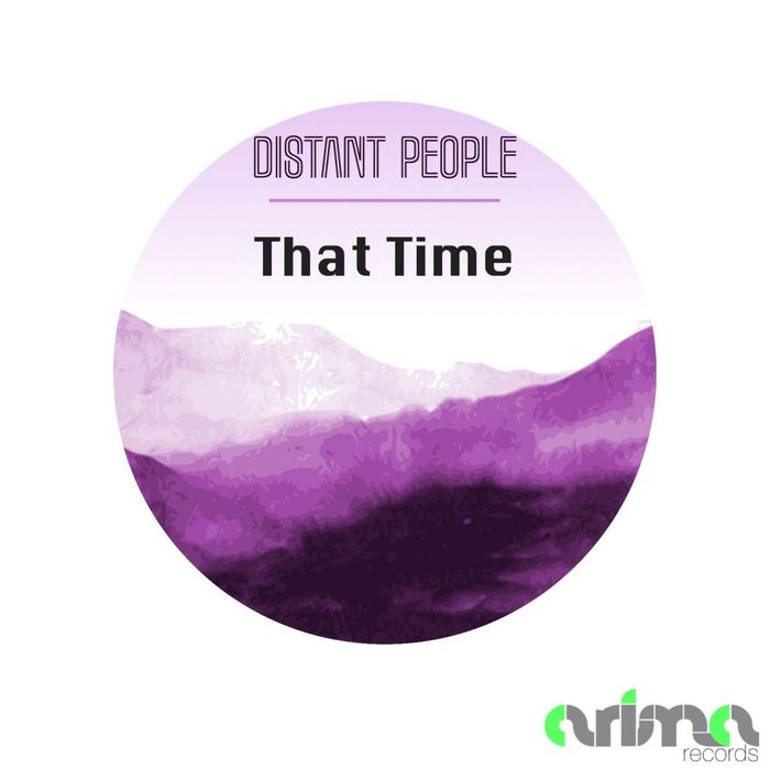 DISTANT PEOPLE - That Time