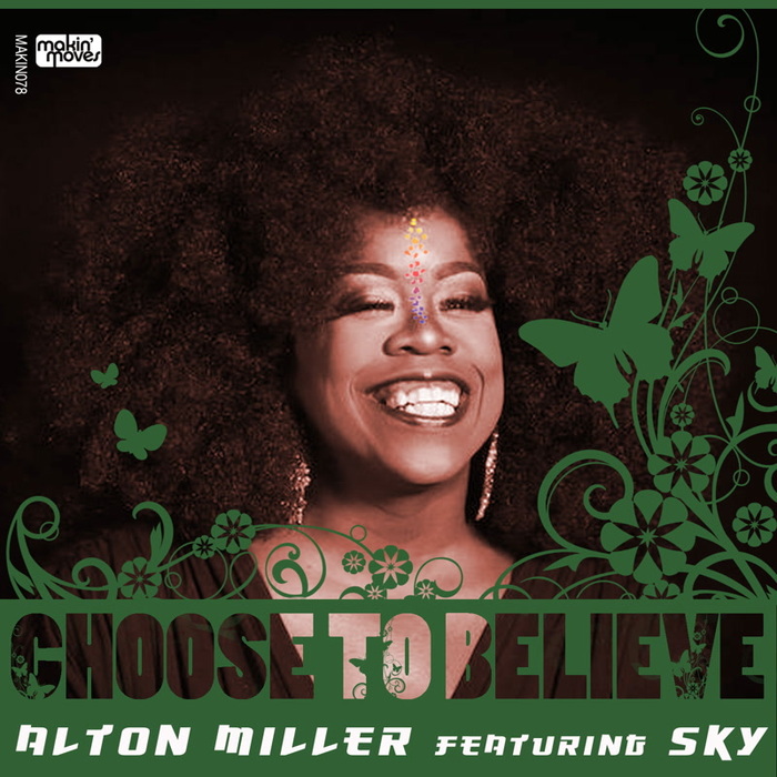 ALTON MILLER - Choose To Believe (feat Sky Covington)