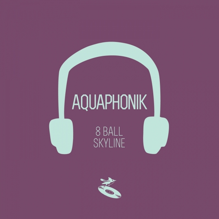 AQUAPHONIK - 8 Ball/Skyline