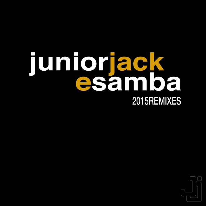 JUNIOR JACK - E Samba Remixes 2