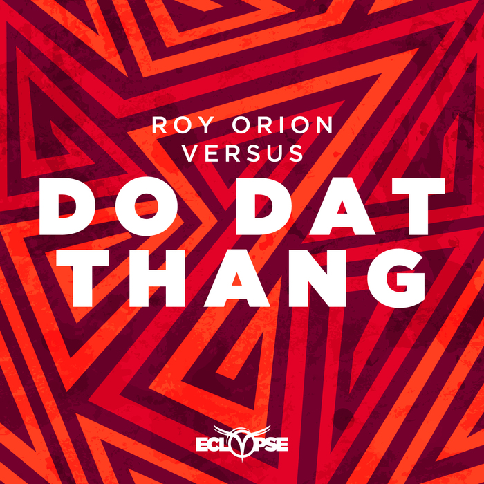ROY ORION & VERSUS - Do Dat Thang